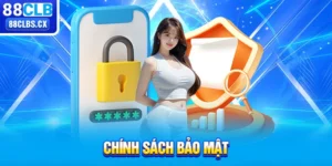 Chính Sách Bảo Mật 88CLB - Cập Nhật Các Thông Tin Mới Nhất