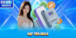 Nạp Tiền 88CLB - Giao Dịch Siêu Tốc, Đảm Bảo An Toàn