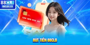 Rút Tiền 88CLB - Hướng Dẫn Thực Hiện Nhanh Chóng Cho Tân Thủ