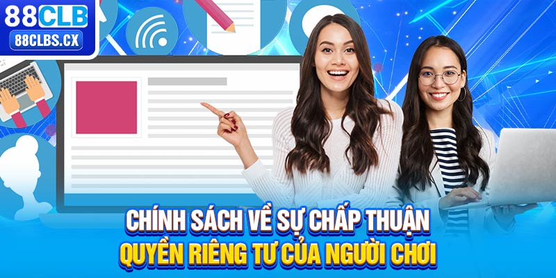 Chính sách về sự chấp thuận quyền riêng tư của người chơi