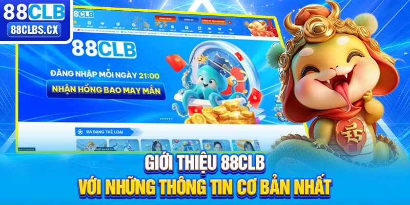 Giới thiệu 88CLB với những thông tin cơ bản nhất