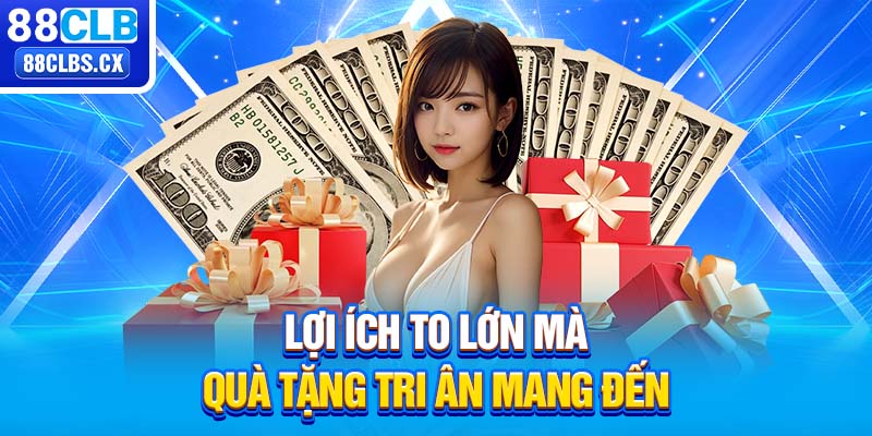 Lợi ích to lớn mà quà tặng tri ân mang đến 