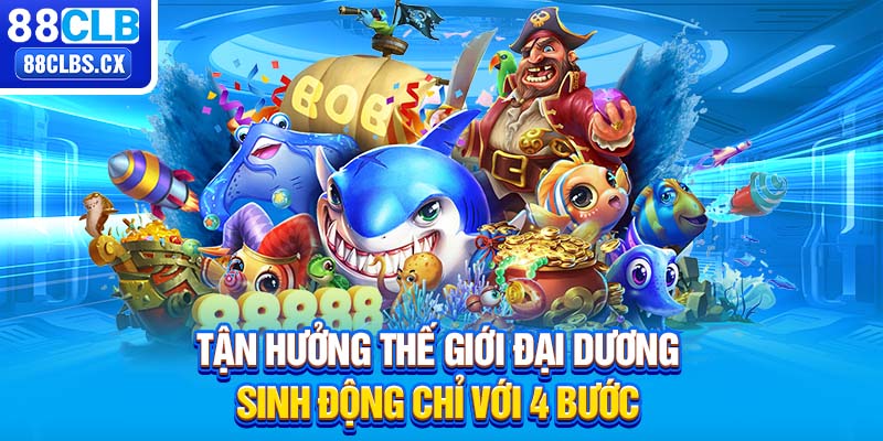 Tận hưởng thế giới đại dương sinh động chỉ với 4 bước